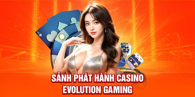 Sảnh phát hành casino Evolution Gaming